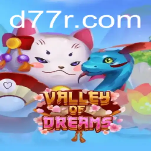 Exploring the Enchanting World of ValleyofDreams: A Guide to Gameplay and Adventure with 77R